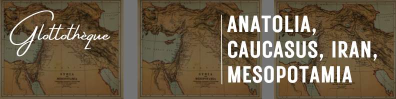 Anatolia, Caucasus, Iran, Mesopotamia